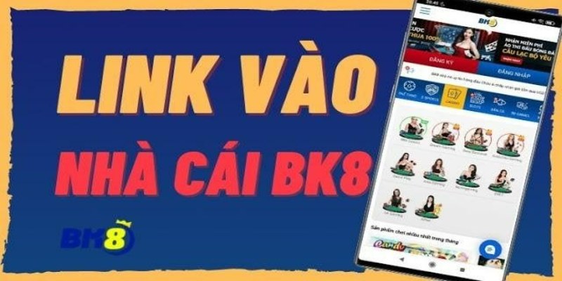 Link vào BK8